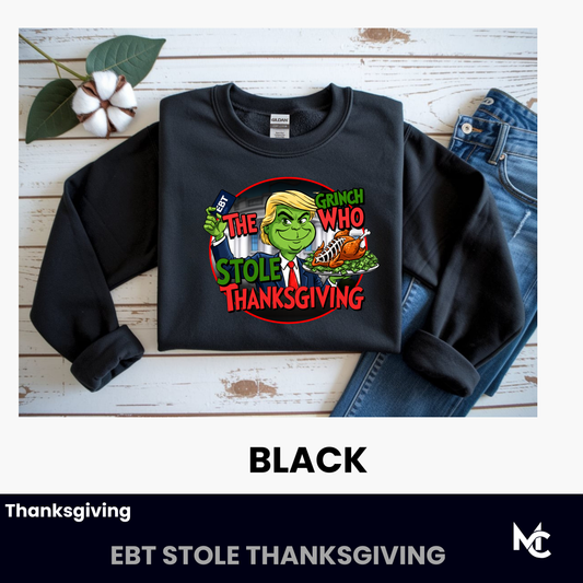 The Grinch Who Stole Thanksgiving Sweatshirt | Funny Holiday T-Shirt or Crewneck